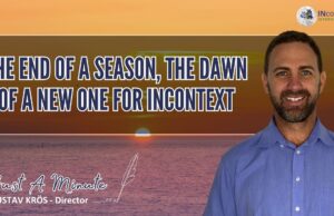 THE END OF A SEASON, THE DAWN OF A NEW ONE FOR INCONTEXT