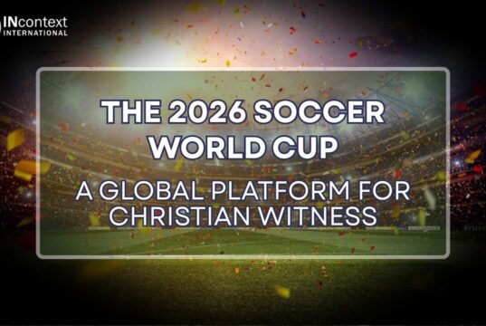 THE 2026 SOCCER WORLD CUP: A GLOBAL PLATFORM FOR CHRISTIAN WITNESS